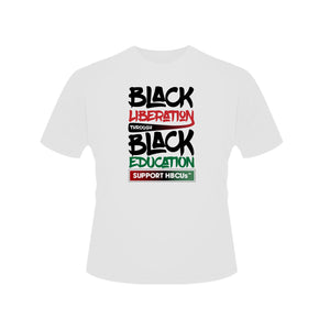 Black Liberation Through Black Education (HBCU) Short Sleeve T-Shirt