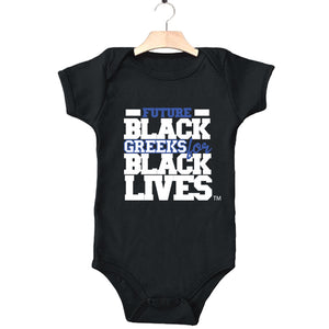 black 100% organic cotton infant one piece onesie "Future Black Greeks for Black Lives" future phi beta sigma paraphernalia apparel