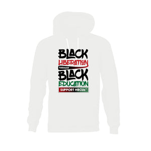 Black Liberation through Black Education (HBCU) Hooded Sweatshirt