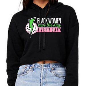 Black Women Save the Day Hooded Crop (Pink and Green Edition)