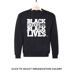 black 100% organic cotton sweatshirt crew neck "Black Greeks for Black Lives" divine nine NPHC paraphernalia apparel