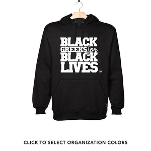 black 100% organic cotton hooded sweatshirt hoodie "Black Greeks for Black Lives" divine nine NPHC paraphernalia apparel