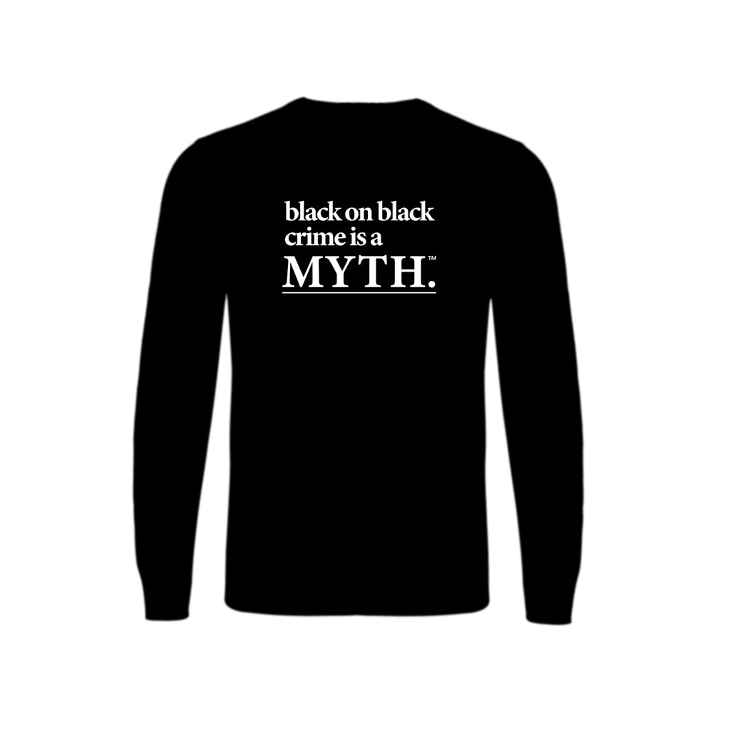 Black on Black Crime is a Myth Crewneck Sweatshirt