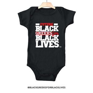 black 100% organic cotton infant one piece onesie "Future Black Greeks for Black Lives" future delta sigma theta paraphernalia apparel