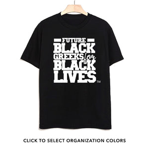 black 100% organic cotton youth short sleeve t-shirt "Future Black Greeks for Black Lives" future divine nine NPHC paraphernalia apparel