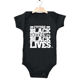 black 100% organic cotton infant one piece onesie "Future Black Greeks for Black Lives" divine nine NPHC paraphernalia apparel