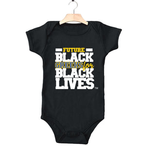 black 100% organic cotton infant one piece onesie "Future Black Greeks for Black Lives" future sigma gamma rho paraphernalia apparel