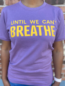 Until We Can Breathe Short Sleeve T-Shirt (Purple/Gold)