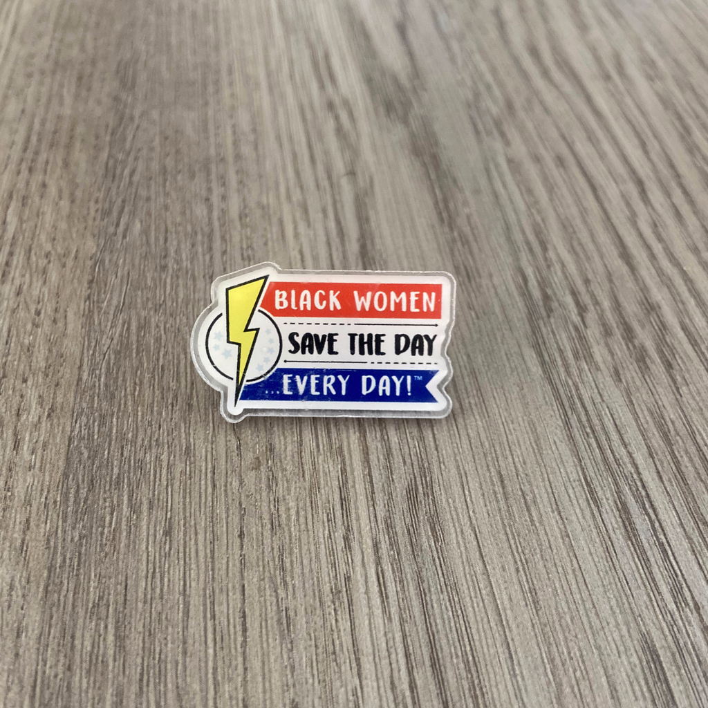 Black Women Save the Day Pin