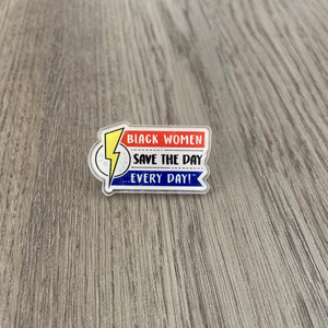 Black Women Save the Day Pin