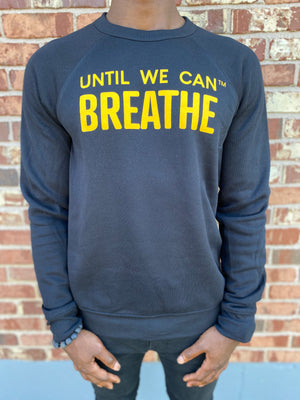 Unitl We Can Breathe Crewneck Sweatshirt