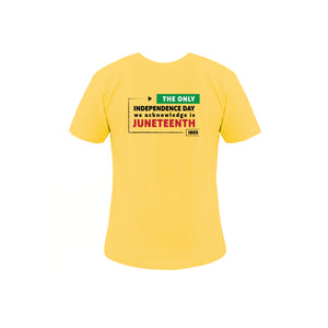 Juneteenth - Only Independence Day We Acknowledge Short Sleeve T-Shirt (Gold)