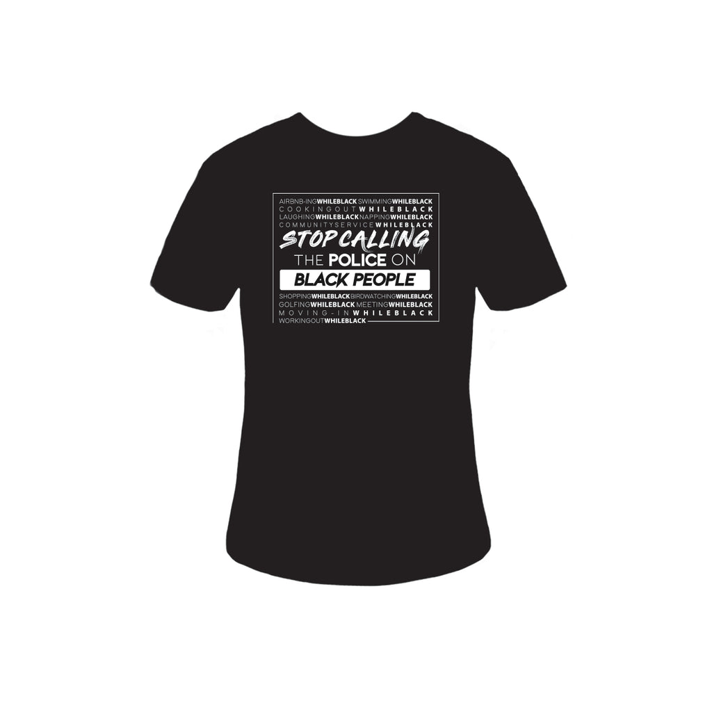 Stop Calling the Police on Black People Short Sleeve T-Shirt