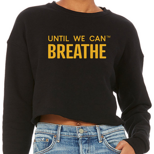 Until We Can Breathe Crewneck Crop